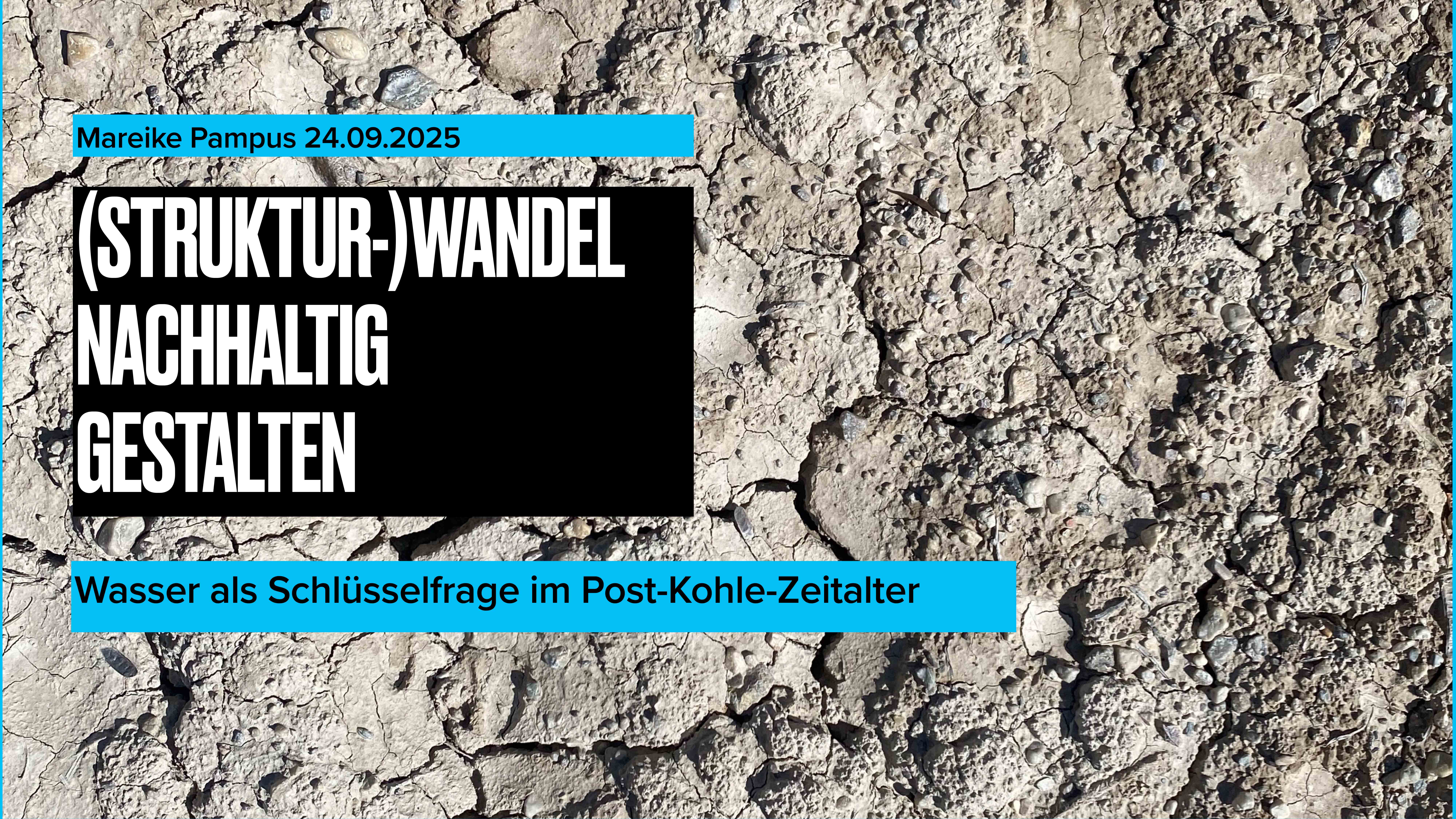 Trockene Bodenstruktur. Darauf Vortragstitel (Struktur-)Wandel nachhaltig gestalten