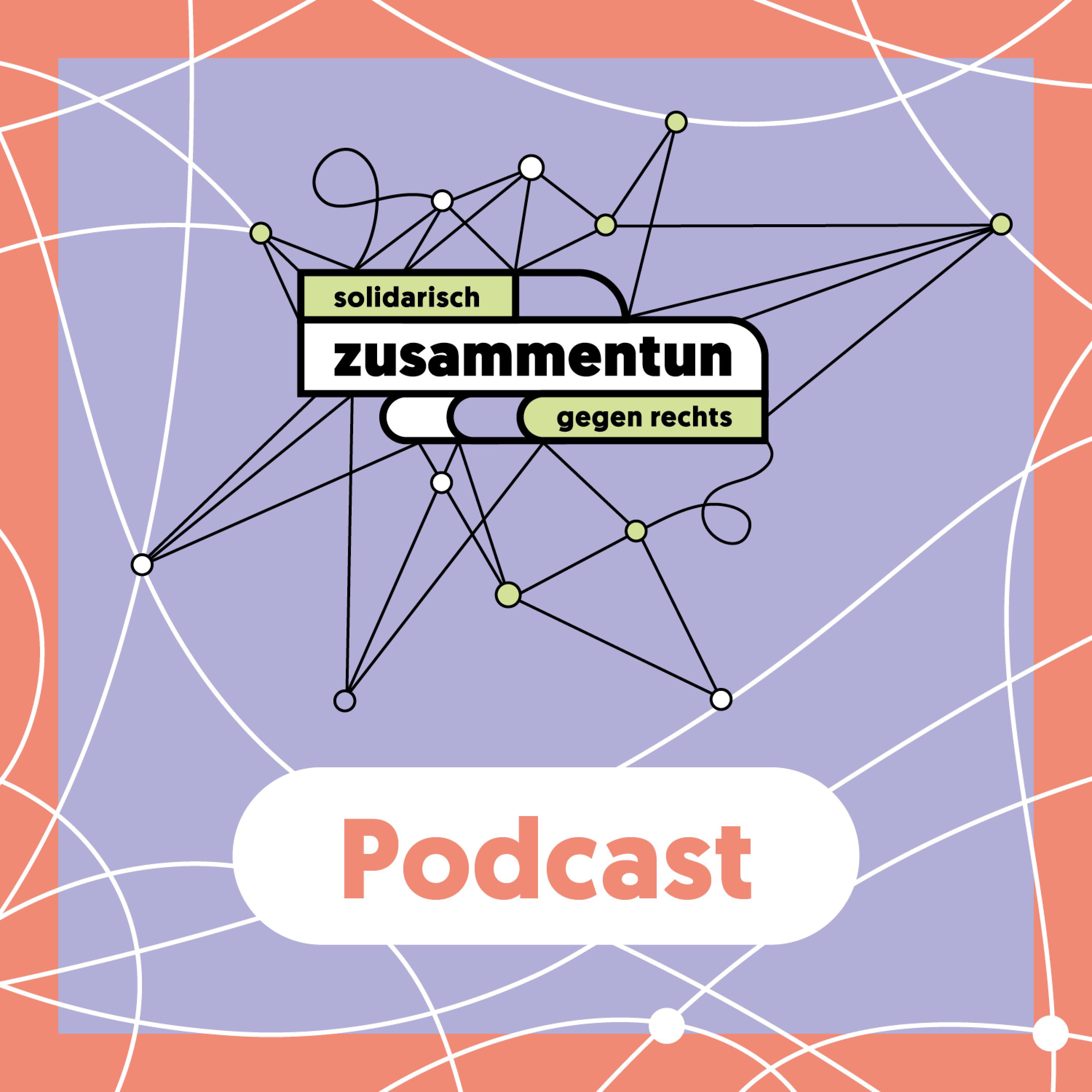 zusammentun. solidarisch gegen rechts – der Podcast