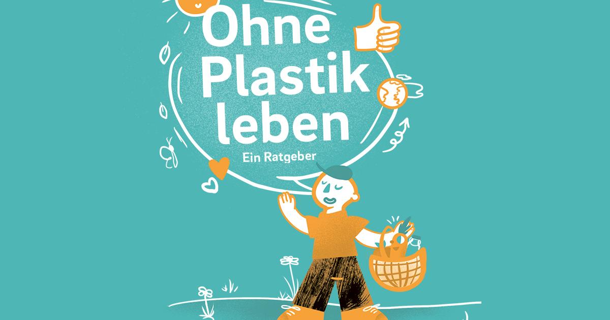 Ohne Plastik leben - ein Ratgeber | Weiterdenken | Heinrich-Böll ...